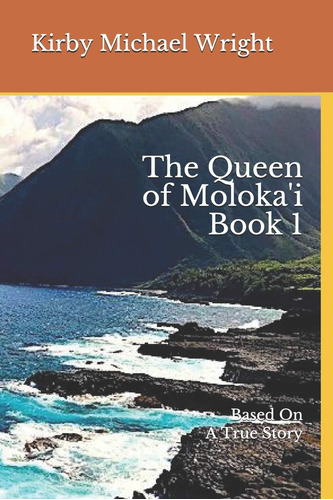 Libro:  The Queen Of Molokaøi Book 1: Based On A True Story