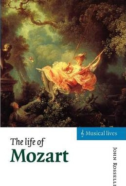 Libro Musical Lives: The Life Of Mozart - John Rosselli