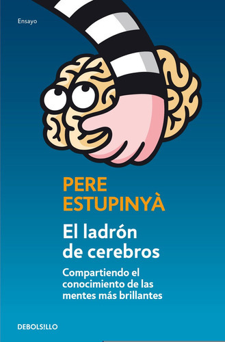 El Ladrãâ³n De Cerebros, De Estupinyà, Pere. Editorial Debolsillo, Tapa Blanda En Español