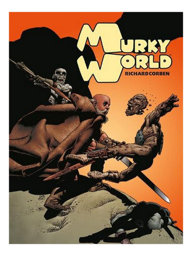 Murky World (hardback) - Richard Corben. Ew07