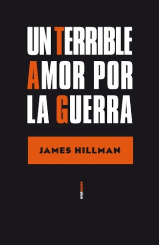 Un Terrible Amor Por La Guerra, James Hillman, Sexto Piso