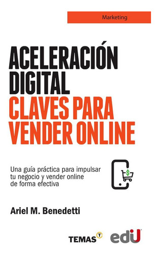 Aceleración Digital Claves Para Vender Online - Ariel Ben...