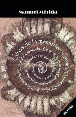 Giros De La Memoria - Manuel Merida (paperback)