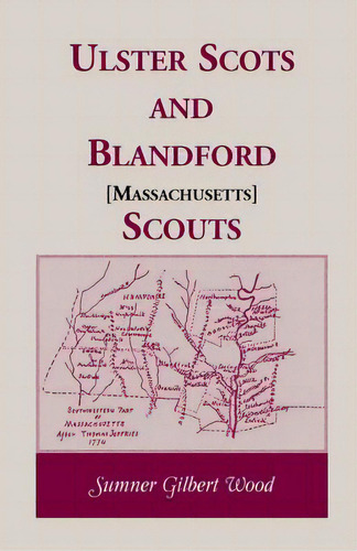 Ulster Scots And Blandford [massachusetts] Scouts, De Wood, Sumner Gilbert. Editorial Heritage Books Inc, Tapa Blanda En Inglés