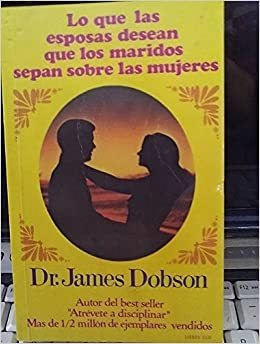 Lo Que Las Esposas Desean Que Los Maridos Sepan Sobre Las...