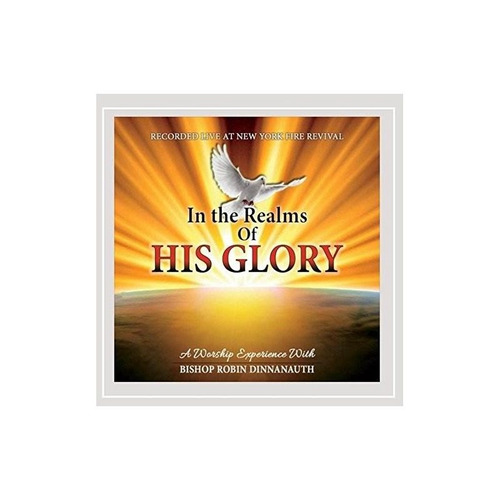 Bishop Robin Dinnanauth In The Realms Of His Glory (live) Cd