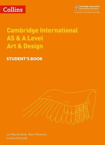 Cambridge As & A Level Art & Design - Student`s Book, De Parsons,alan & Macfarlane,liz & Arnould,louise. Editorial Harper Collins Publishers Uk En Inglés