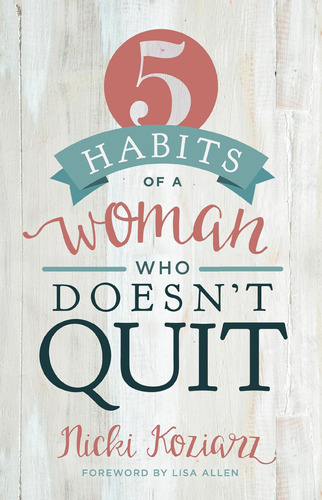 Libro: 5 Habits Of A Woman Who Doesnt Quit