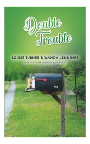 Libro: Double Trouble (magnolia Manor)