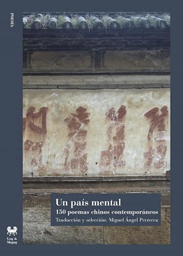 Un Pais Mental 150 Poemas Chinos Contemporaneos - Gog & Mago