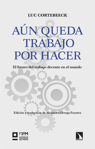 Aun Queda Trabajo Por Hacer, De Cortebeeck, Luc. Editorial Los Libros De La Catarata En Español