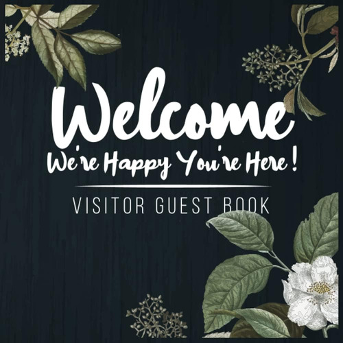 Libro: Visitor Guest Book Welcome We Are You Are Here: A For