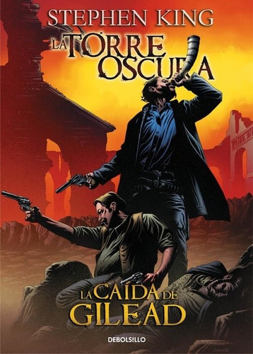 Torre Oscura  Comic   4, La. La Caida De Gilead Stephen King