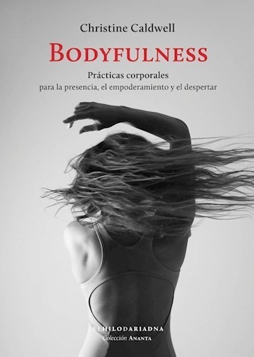 Libro Bodyfulness Christine Caldwell Ananta
