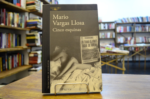 Cinco Esquinas. Mario Vargas Llosa. 
