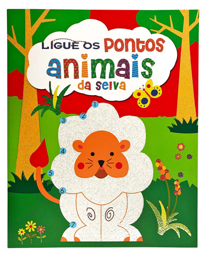 Ligue os Pontos - Animais da Selva, de Susaeta Ediciones - Espanha. Série Ligue os Pontos (03), vol. 03. Editora Girassol Brasil Edições EIRELI, capa mole em português, 2019