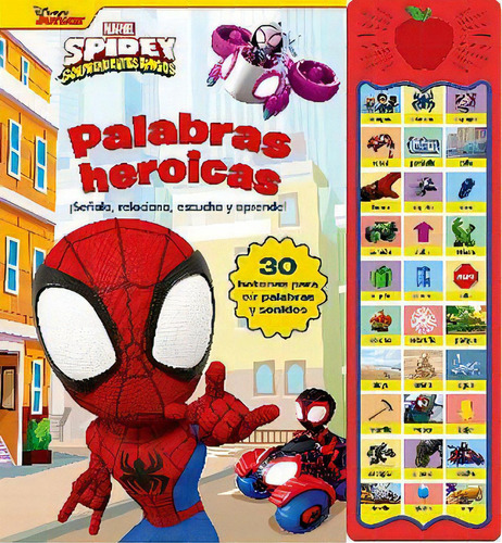 Palabras Heroicas -seala, Relaciona, Escucha Y Aprende!-, De Marvel Spidey. Editorial Pi Kids/publications Internationals