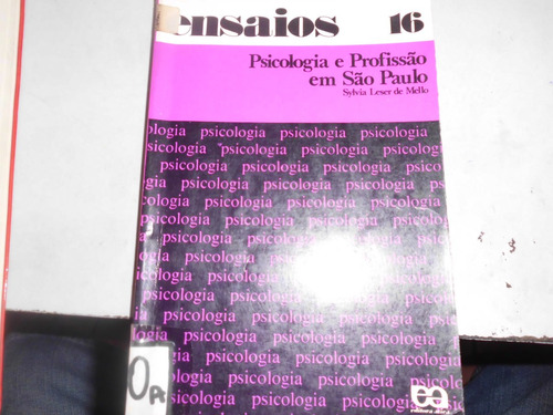 Livro Ensaios 16 Psicologia E Profissão Em São Paulo