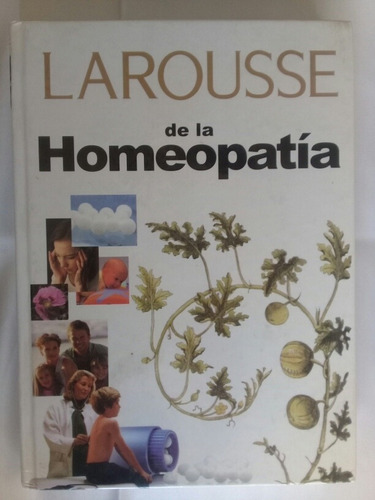 Larousse De La Homeopatía.