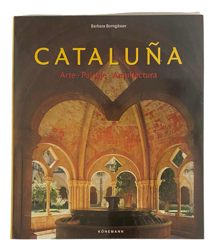 Libro. Cataluña. Arte, Paisaje Y Arquitectura. Usado.