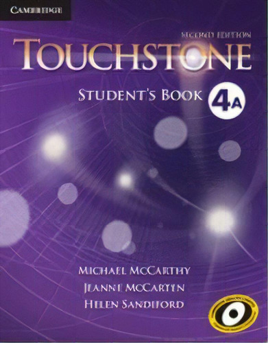 Touchstone Level 4 Student's Book A 2nd Edition, De Mccarthy, Michael. Editorial Cambridge University Press, Tapa Blanda En Inglés, 2014