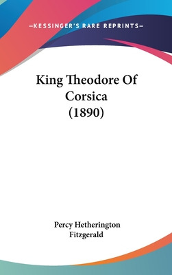 Libro King Theodore Of Corsica (1890) - Fitzgerald, Percy...