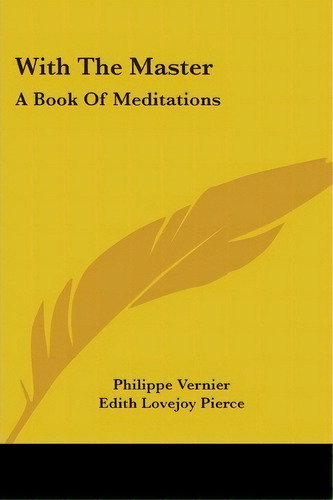 With The Master, De Philippe Vernier. Editorial Kessinger Publishing, Tapa Blanda En Inglés