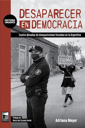 Libro Desaparecer En Democracia De Adriana Meyer