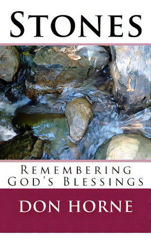 Stones: Remembering God's Blessings, De Horne, Don. Editorial Createspace, Tapa Blanda En Inglés