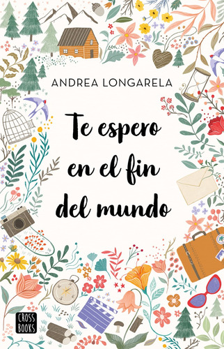 Te Espero En El Fin Del Mundo - Longarela, Andrea 