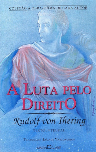 Livro A Luta Pelo Direito - Rudolf Von Ihering [2004]