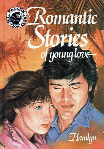 Romantic Stories Of Young Love       ( Falcon Fiction Club )