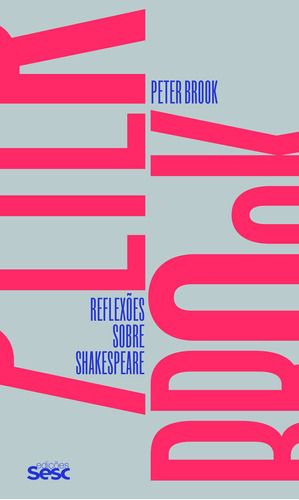 Reflexões sobre Shakespeare, de Brook, Peter. Editora Edições Sesc São Paulo,Nick Hern Books, capa mole em português, 2016