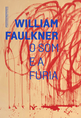 O som e a fúria, de Faulkner, William. Editora Schwarcz SA, capa mole em português, 2017