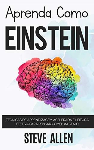 Book : Aprenda Como Einstein Tecnicas De Aprendizagem...