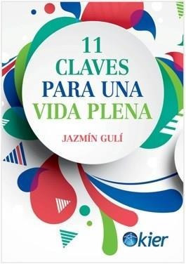 11 Claves Para Una Vida Plena - Guli, Jazmin