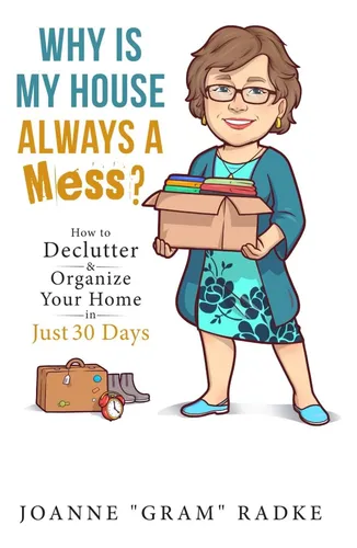 Libro: Why Is My House Always A Mess?: How To Declutter & In
