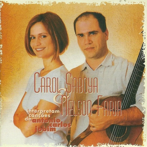 Cd Carol Saboya Nelson Faria Int. Tom