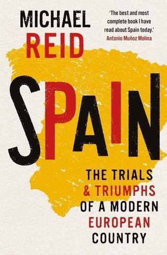 Book : Spain The Trials And Triumphs Of A Modern European..