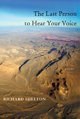 The Last Person To Hear Your Voice, De Shelton, Richard. Editorial Univ Of Pittsburgh Pr, Tapa Blanda En Inglés