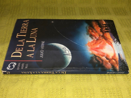 De La Tierra A La Luna - Julio Verne - Andrés Bello