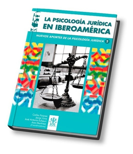 La Psicología Jurídica En Iberoamérica. Nuevos Avances