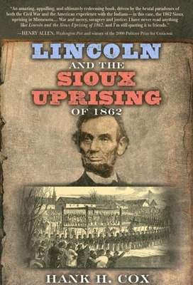 Libro Lincoln And The Sioux Uprising Of 1862 - Cox, Hank H.