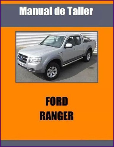 Manual Taller Ford Ranger Motor 2.3 4.0 2.8 Diesel
