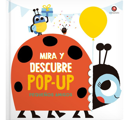 Libro Mira Y Descubre Pop-up- Pequeños Amigos, De Vvaa. Editorial Contrapunto, Tapa Dura, Edición 1 En Español, 2023