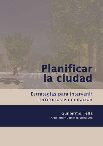 Planificar La Ciudad - Tella, Guillermo