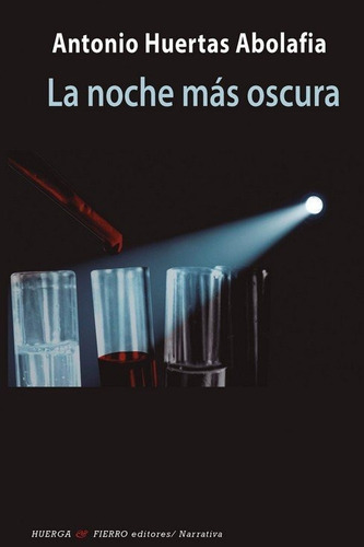 Noche Mas Oscura, La, De Huertas Abolafia, Antonio. Editorial Huerga Y Fierro Editores, Tapa Blanda En Español