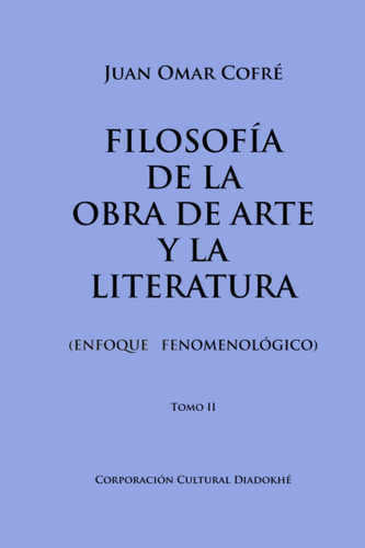 Libro: Filosofía De La Obra De Arte Y La Literatura: Tomo Ii