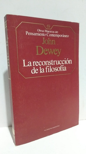 Reconstruccion Filosofia John Dewey Planeta Agostini