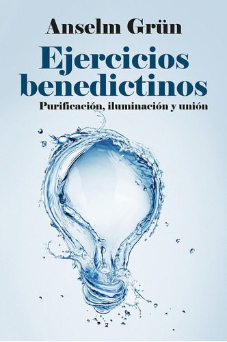 Ejercicios Benedictinos, De Anselm Grun. Editorial Sal Terrae, Tapa Blanda En Español